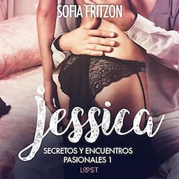 Jessica: Secretos y Encuentros Pasionales 1