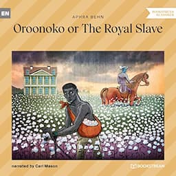 Oroonoko or The Royal Slave