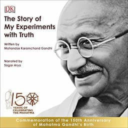 The Story of My Experiments with Truth: An Autobiography