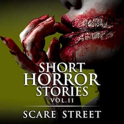 Short Horror Stories Vol. 11