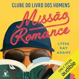 Miss&atilde;o romance (Clube do Livro dos Homens - Livro 2)