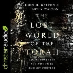 The Lost World of the Torah