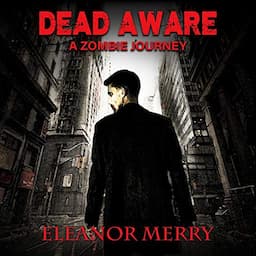 Dead Aware: A Zombie Journey