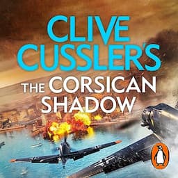 Clive Cussler&rsquo;s The Corsican Shadow