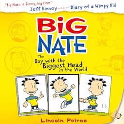 Big Nate: The Boy with the Biggest Head in the World