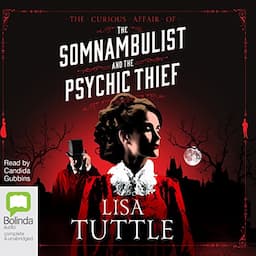 The Somnambulist and the Psychic Thief