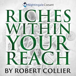 Riches Within Your Reach