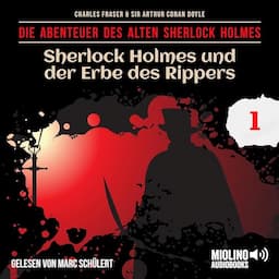 Sherlock Holmes und der Erbe des Rippers