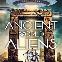 Ancient World Aliens