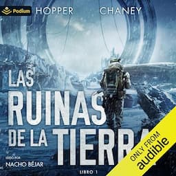 Las ruinas de la Tierra [Ruins of the Earth]