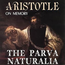 The Parva Naturalia. On Memory