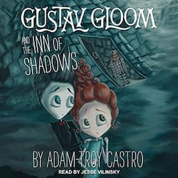 Gustav Gloom and the Inn of Shadows