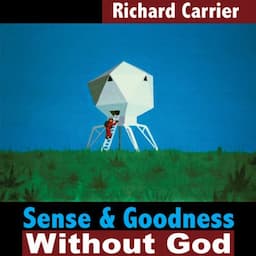 Sense and Goodness Without God