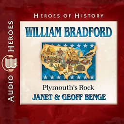 William Bradford: Plymouth&rsquo;s Rock