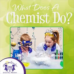 What Does a Chemist Do?