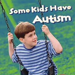 Some Kids Have Autism