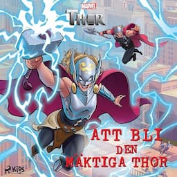 Att bli den m&auml;ktiga Thor