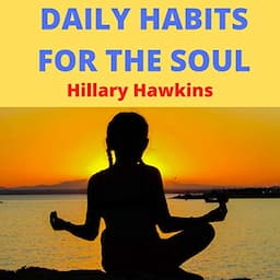 Daily Habits for the Soul