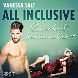 All inclusive - En eskorts bek&auml;nnelser 9