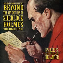 Beyond the Adventures of Sherlock Holmes, Volume I