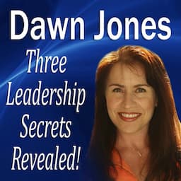 Three Leadership Secrets Revealed