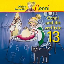 Conni und die verflixte 13