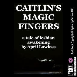 Caitlin's Magic Fingers