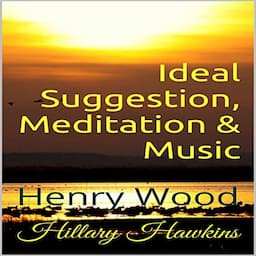 Ideal Suggestion, Meditation &amp; Music