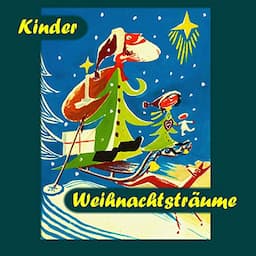 Kinder Weihnachtstr&auml;ume