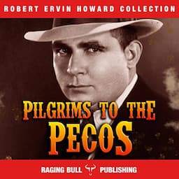 Pilgrims to the Pecos (Annotated)