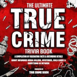 The Ultimate True Crime Trivia Book