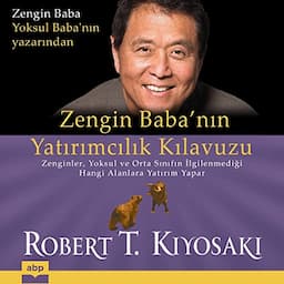 Zengin Baba&rsquo;nın Yatırımcılık Kılavuzu [Rich Dad's Guide to Investing]