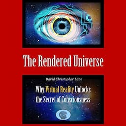 The Rendered Universe