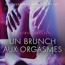 Un brunch aux orgasmes