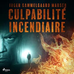 Culpabilit&eacute; incendiaire