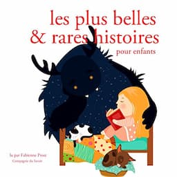 Les plus belles et rares et histoires pour enfants