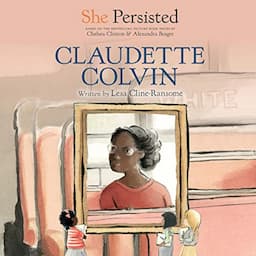 She Persisted: Claudette Colvin