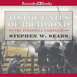 To the Gates of Richmond