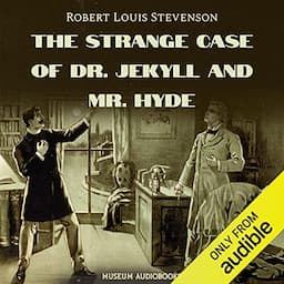 The Strange Case of Dr. Jekyll and Mr. Hyde