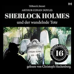 Sherlock Holmes und der wandelnde Tote