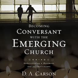 Becoming Conversant with the Emerging Church