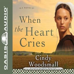 When the Heart Cries