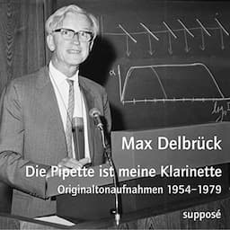 Die Pipette ist meine Klarinette [Originaltonaufnahmen 1954-1979]