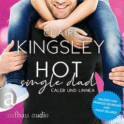 Hot Single Dad - Caleb und Linnea