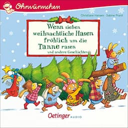 Wenn sieben weihnachtliche Hasen fr&ouml;hlich um die Tannen rasen und andere Geschichten