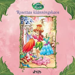 Disney &Auml;lvor - Rosettas kl&auml;nningskaos