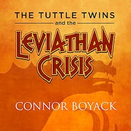 The Tuttle Twins and the Leviathan Crisis