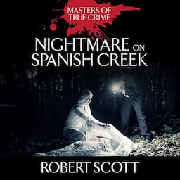 Nightmare on Spanish Creek