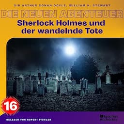 Sherlock Holmes und der wandelnde Tote