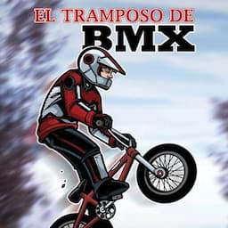 El Tramposo de BMX [The Trickster of BMX]